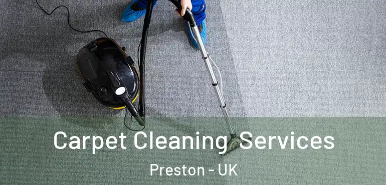  Carpet Cleaning Services Preston - UK