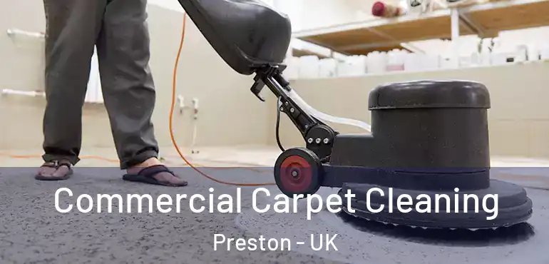  Commercial Carpet Cleaning Preston - UK
