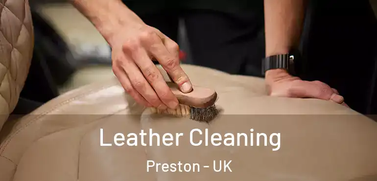  Leather Cleaning Preston - UK