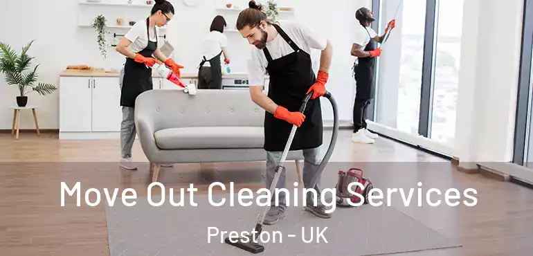  Move Out Cleaning Services Preston - UK