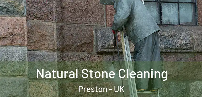  Natural Stone Cleaning Preston - UK