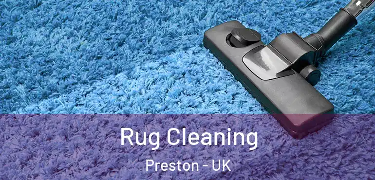  Rug Cleaning Preston - UK