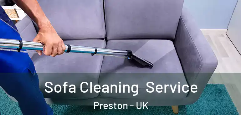  Sofa Cleaning Service Preston - UK